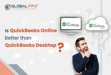 Is QuickBooks Online Better than QuickBooks Desktop?